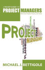 A Pocket Guide for Project Managers: Maximize People, Process, and Tools