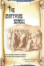 The Matthias Scroll: A Lost Testament Unearths the Secrets of History's Most Notorious Injustice