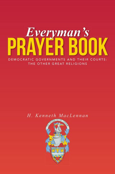 Everyman's Prayer Book: Democratic Governments and Their Courts: The Other Great Religions