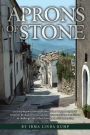 Aprons of Stone: A Novel Based on True Events