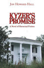 Kyzer's Promise: A Novel