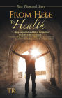 From Hell to Health: Rick Thomson's Story