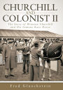 Churchill and Colonist II: The Story of Winston Churchill and His Famous Race Horse