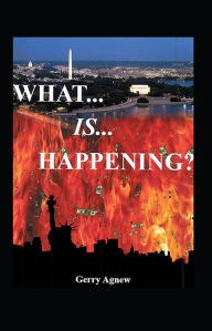 Title: What Is Happening?, Author: Gerry Agnew