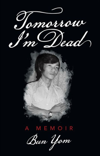 Tomorrow I'm Dead: A Memoir