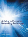 A Guide to Enterprise Networking Technology: Volume 1