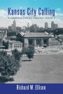 Kansas City Calling: A Gannon Family Trilogy: Book 2