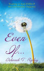 Even If...: Trusting in God EVEN IF the Unthinkable Happens