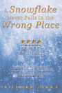 A Snowflake Never Falls in the Wrong Place