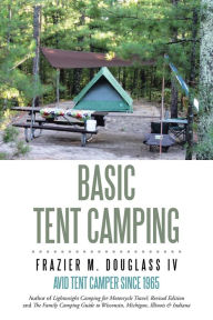 Title: Basic Tent Camping, Author: Frazier M. Douglass IV