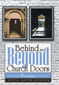 Title: Behind and Beyond Church Doors: Promises, Author: Sylvia Brown-Roberts