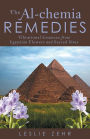 The Al-chemia Remedies: Vibrational Essences from Egyptian Flowers and Sacred Sites