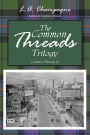 THE COMMON THREADS TRILOGY: Common Threads II