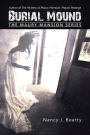 Burial Mound: The Maury Mansion Series