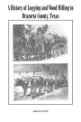 A History of Logging and Wood Milling in Brazoria County, Texas