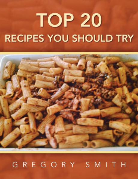 Top 20 Recipes You Should Try