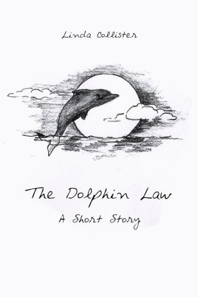 The Dolphin Law: A Short Story