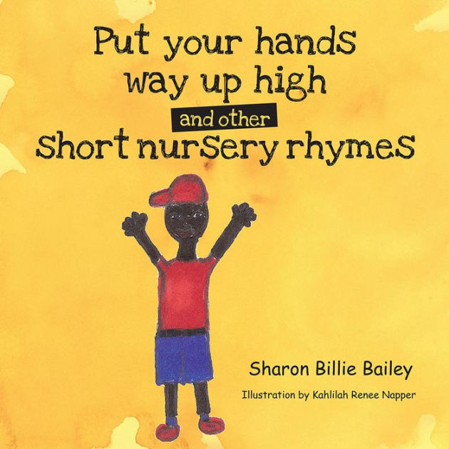 put-your-hands-way-up-high-and-other-short-nursery-rhymes-by-sharon