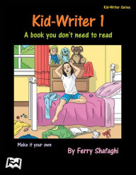 Title: Kid-Writer 1: A book you don't need to read., Author: Ferry Shafaghi