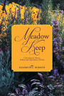 Meadow Keep: Celebrating the History, Folklore and Superstitions of Herbs