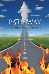 Title: Pathway: Chosen for Destiny, Author: SABRINA CHANDLER