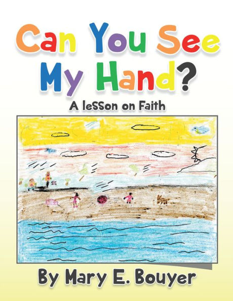Can You See My Hand?: A Lesson on Faith