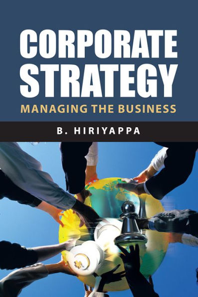 Corporate Strategy: Managing The Business