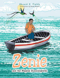 Title: Zenie and the Magical Hummingbirds, Author: Eboniè P. Fields