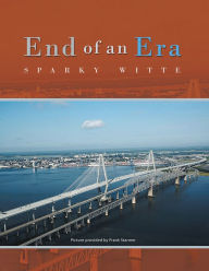 Title: End of an Era, Author: Sparky Witte