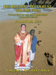 THE PRESENT TESTAMENT VOLUME FOUR