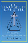 The Synergistic Life Style