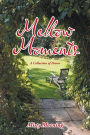 Mellow Moments: A Collection of Poems