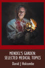 Mendel's Garden: Selected Medical Topics