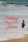 Walking Through the Years: Poetry for Life and Love