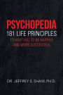 Psychopedia: 181 Life Principles to Help You to Be Happier and More Successful