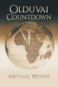 Title: Olduvai Countdown, Author: Michael Woods