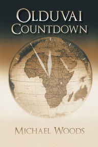 Title: Olduvai Countdown, Author: Michael Woods