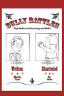 Bully Battles: Fight Bullies with Knowledge and Skills!