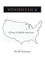 Woodstock: A Story of Middle Americans