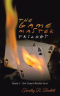 The Game Master Trilogy: Book 1 - The Games People Play