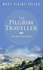 The Pilgrim Traveller: True Stories and Legends