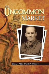 Title: An Uncommon Market, Author: Brian Bagot Marta Bagot