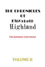 The Chronicles of Elizabeth Highland: The Journey Continues Volume II
