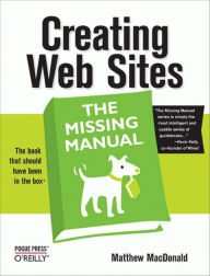 Title: Creating Web Sites: The Missing Manual: The Missing Manual, Author: Matthew MacDonald