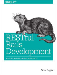 Title: RESTful Rails Development: Building Open Applications and Services, Author: Silvia Puglisi