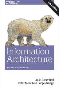 Title: Information Architecture: For the Web and Beyond, Author: Louis Rosenfeld