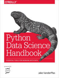 Title: Python Data Science Handbook: Essential Tools for Working with Data / Edition 1, Author: Jake VanderPlas