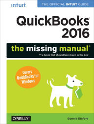 Title: QuickBooks 2016: The Missing Manual: The Official Intuit Guide to QuickBooks 2016, Author: Bonnie Biafore
