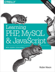 Title: Learning PHP, MySQL & JavaScript: With jQuery, CSS & HTML5, Author: Robin Nixon