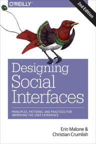Title: Designing Social Interfaces: Principles, Patterns, and Practices for Improving the User Experience, Author: Christian Crumlish